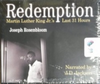 Redemption - Martin Luther King Jr.'s Last 31 Hours written by Joseph Rosenbloom performed by J.D. Jackson on CD (Unabridged)